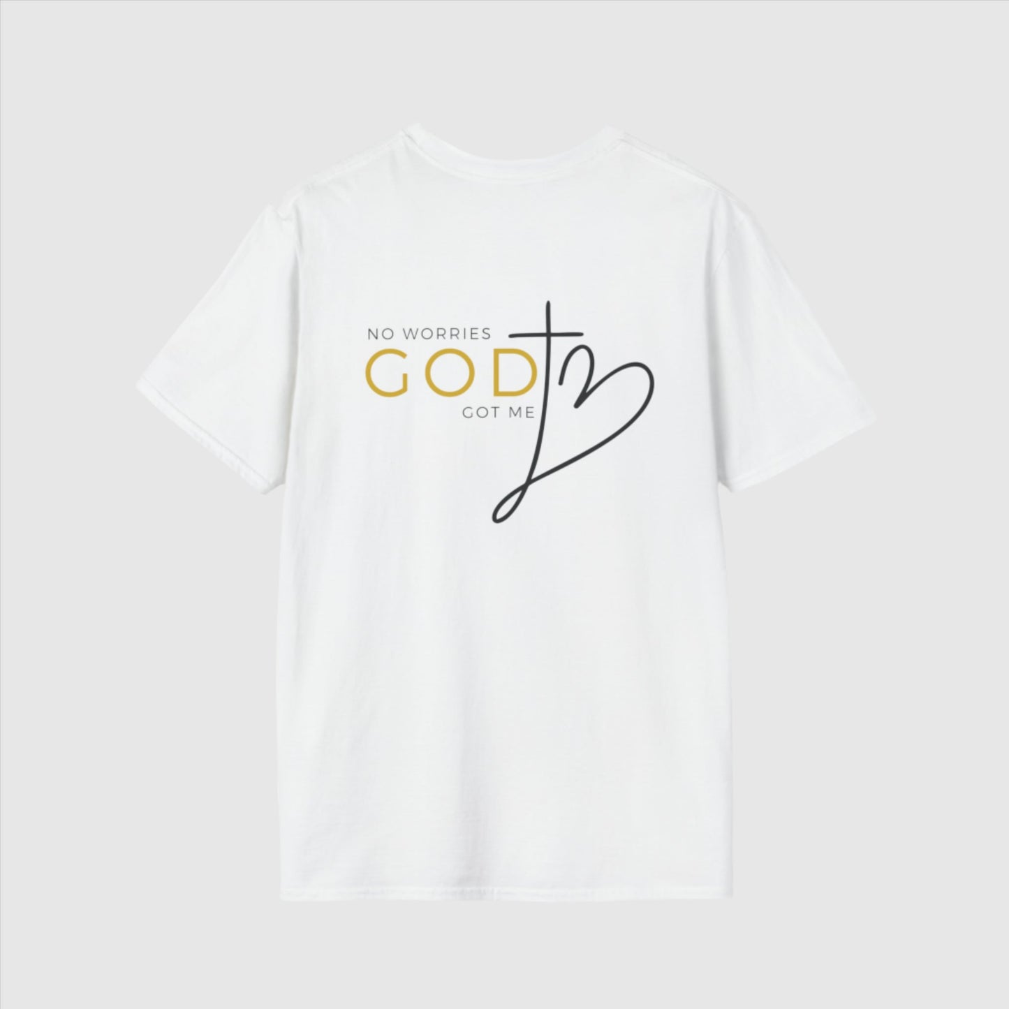 Custom Unisex "No worries, God got me" Softstyle T-Shirt | PERSONALIZED - ChoreGirl
