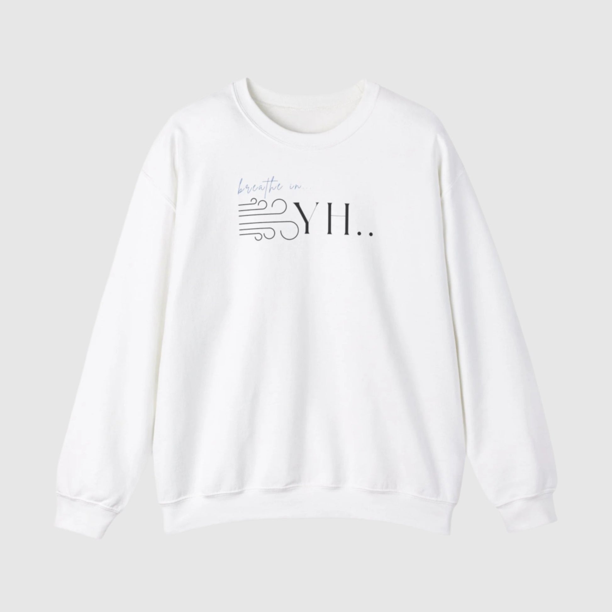 YHWH Unisex Sweatshirt - God is with you with every breath you take - ChoreGirl