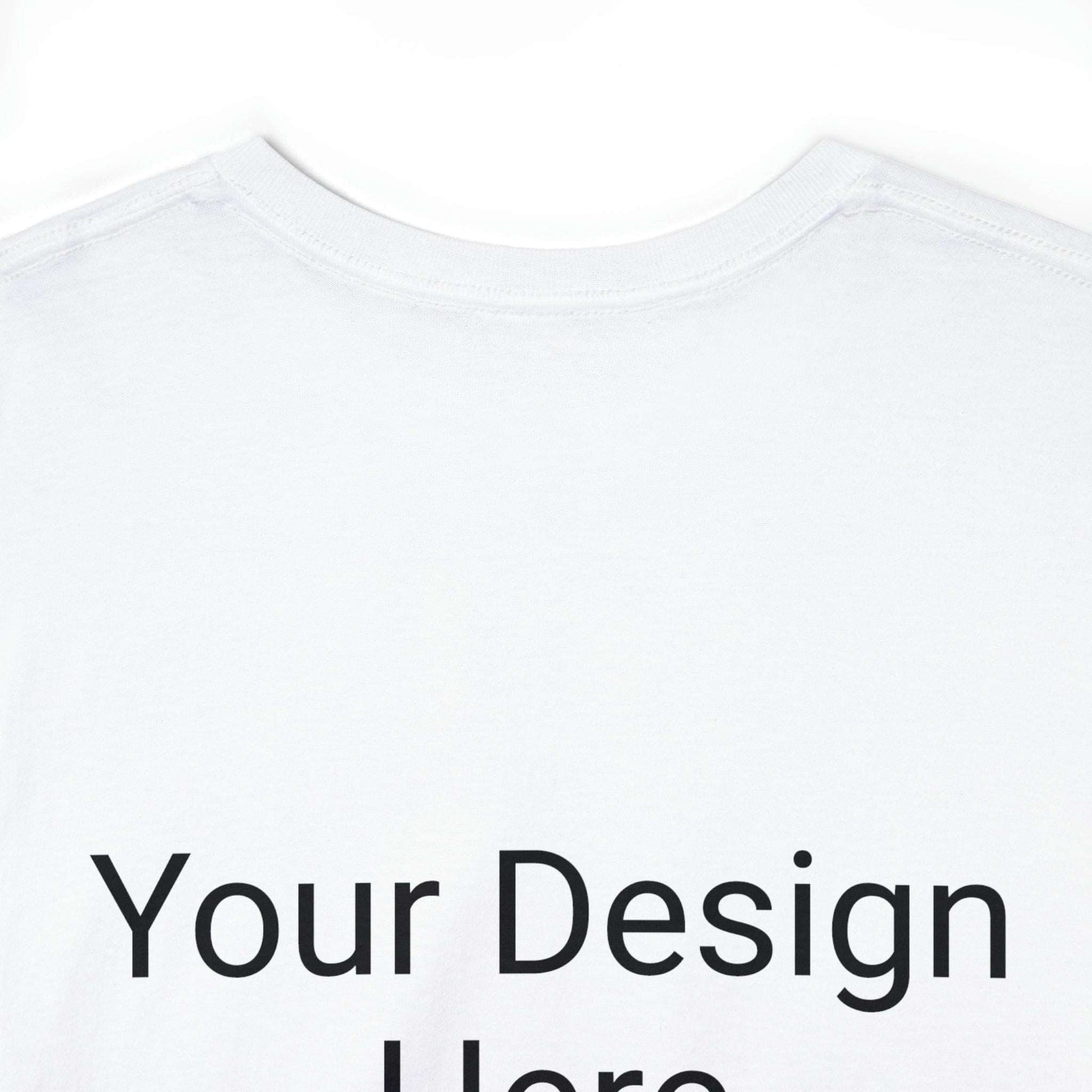 Custom Unisex Personalized Heavy Cotton Tee T-Shirt | Gildan 5000 | PERSONALIZED - ChoreGirl