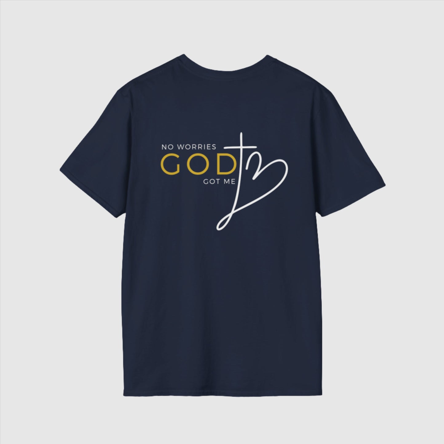 Custom Unisex "No worries, God got me" Softstyle T-Shirt | PERSONALIZED - ChoreGirl