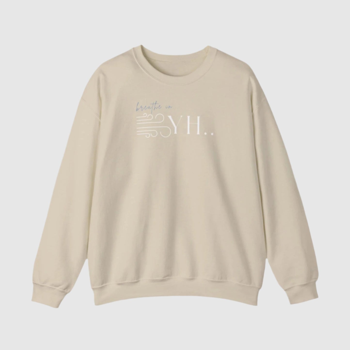 YHWH Unisex Sweatshirt - God is with you with every breath you take - ChoreGirl