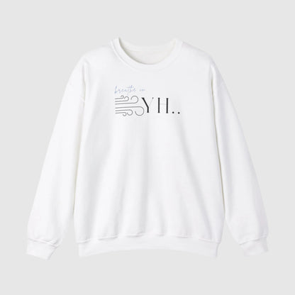 YHWH Unisex Sweatshirt - God is with you with every breath you take - ChoreGirl