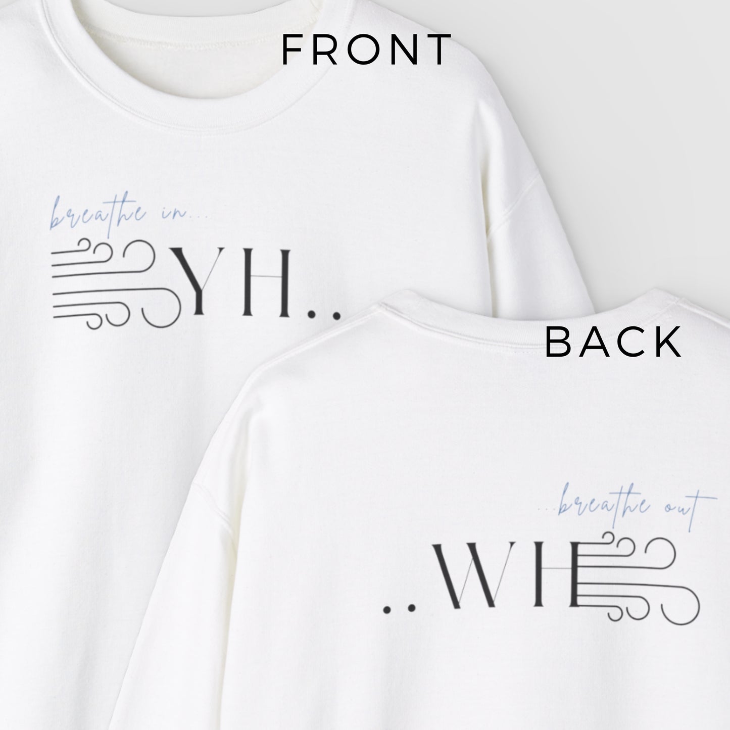 YHWH Unisex Sweatshirt - God is with you with every breath you take - ChoreGirl